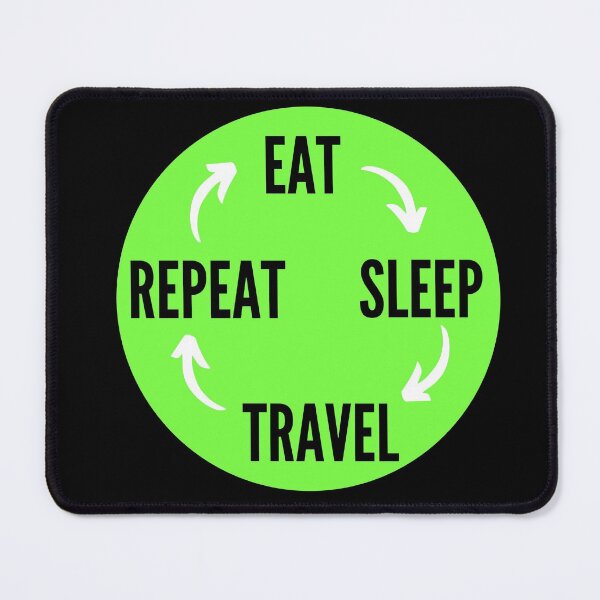 Item preview, Eat Sleep Travel Repeat designed and sold by NikitaAg.