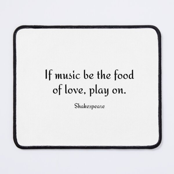 Item preview, Shakespeare Quotes - If music be the food of love, play on designed and sold by Inspirationmotivation.