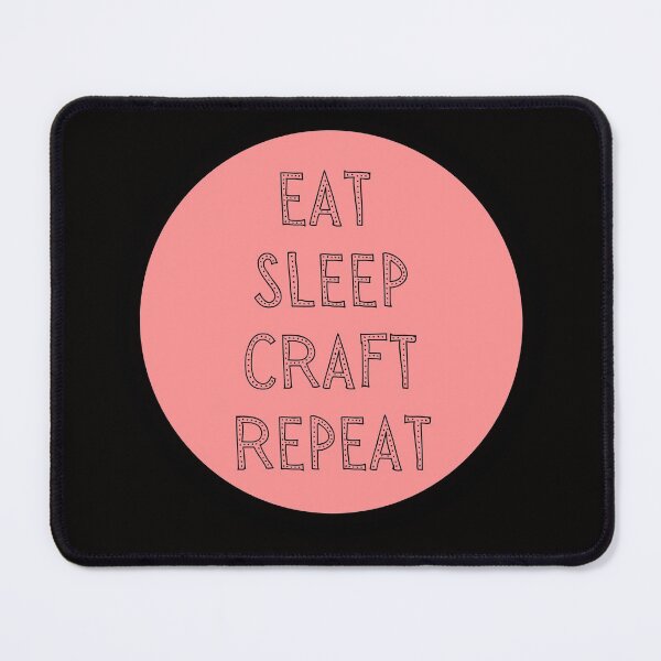 Item preview, Eat Sleep Craft Repeat in pink-eat sleep repeat funny designed and sold by NikitaAg.