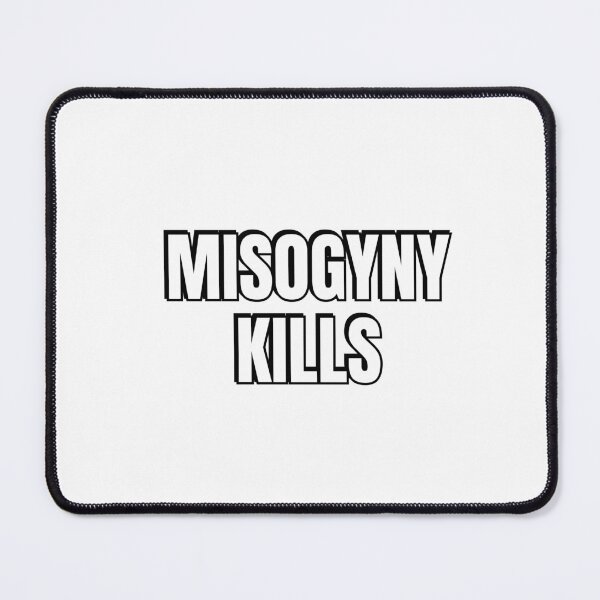 Item preview, MISOGYNY KILLS feminist slogan for women's day designed and sold by Inspirationmotivation.