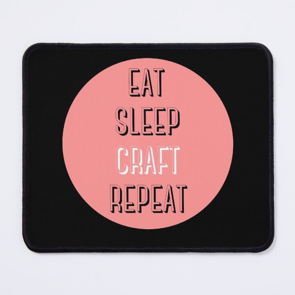 Item preview, Eat Sleep Craft Repeat in pink-eat sleep repeat funny designed and sold by NikitaAg.