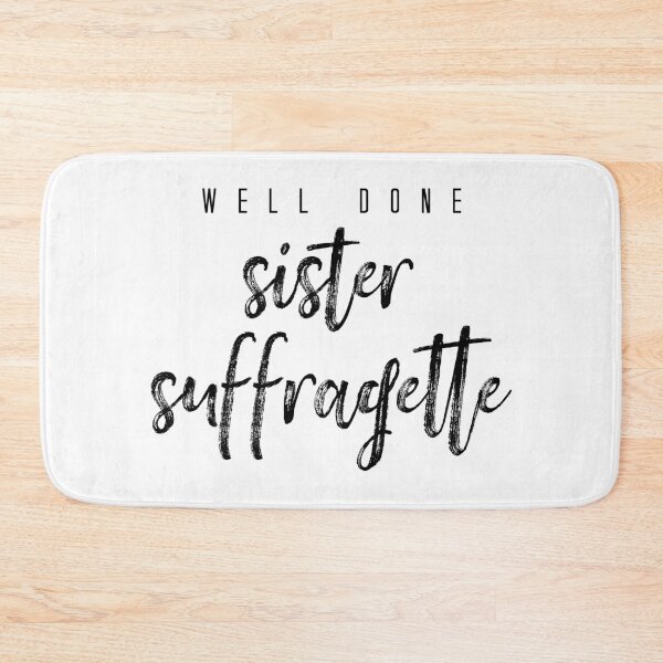 Item preview, Well Done Sister Suffragette designed and sold by Martini-Four.