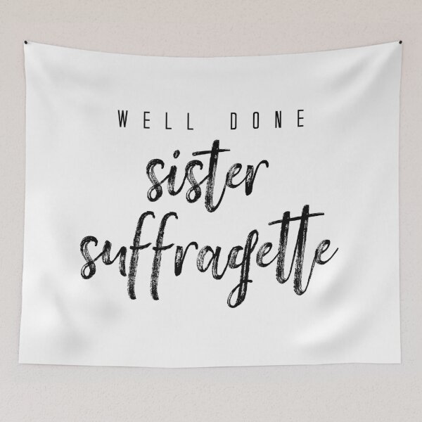 Item preview, Well Done Sister Suffragette designed and sold by Martini-Four.