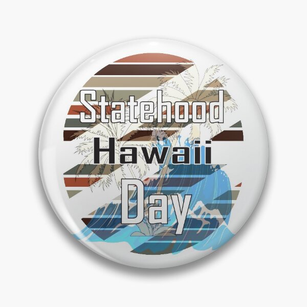 Item preview, Hawaii statehood day 1959, I Love it, 2021 designed and sold by Designer-amjed.