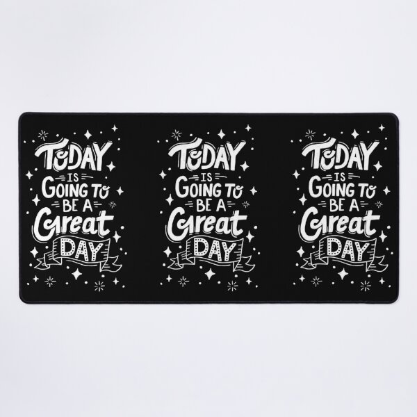 Item preview, Today is Going to Be a Great Day - Black designed and sold by latheandquill.