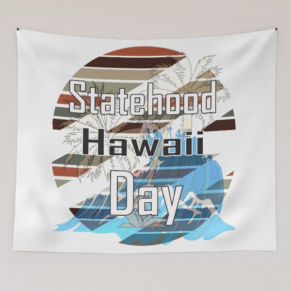 Item preview, Hawaii statehood day 1959, I Love it, 2021 designed and sold by Designer-amjed.