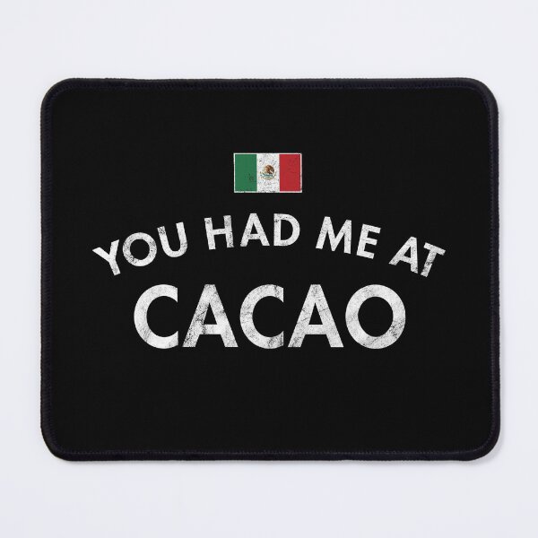 Item preview, You Had Me At Cacao designed and sold by twHistory.