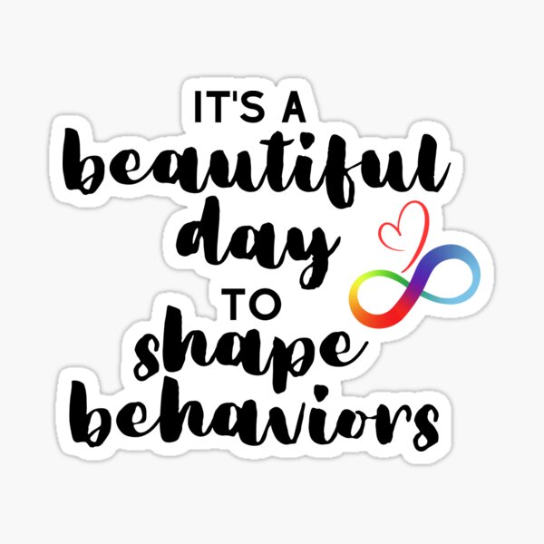 It's A Beautiful Day To Shape Behaviors BCBA Sweatshirt Behavior Analyst Sweatshirt,ABA Therapist Shirts,Neurodiversity Teacher,BCBA Gifts