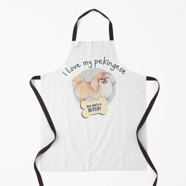 Item preview, That Bitch Of A Pekingese, I Love! - Funny Dog Lover designed and sold by CrazyBichAsian.