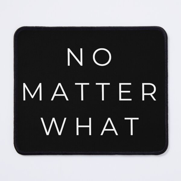 Item preview, No Matter What designed and sold by The Long's Way Home.