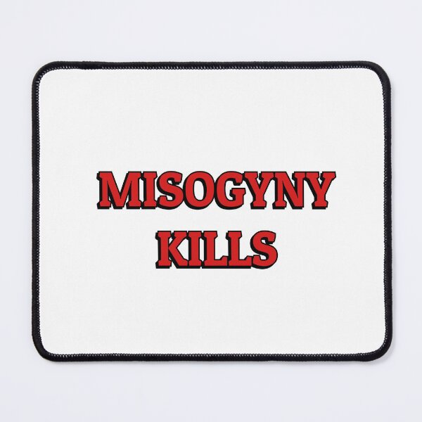 Item preview, MISOGYNY KILLS feminist slogan for women's day designed and sold by Inspirationmotivation.