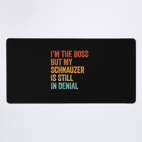 Item preview, I'm The Boss But My Schnauzer Is Still In Denial - Funny Schnauzer Dog Gift  designed and sold by Guarddogdrive.