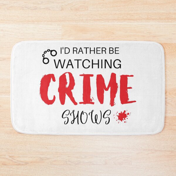 Item preview, I'd Rather Be Watching Crime Shows designed and sold by Debbie Rodriguez.