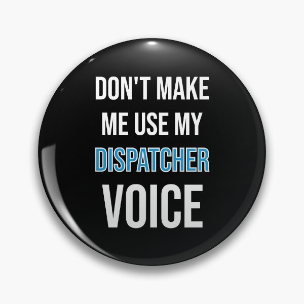 Item preview, Don't Make Me Use My Dispatcher Voice - Cute Funny Gift For Dispatcher designed and sold by Shop-collection.
