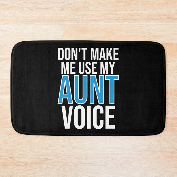 Item preview, Don't Make Me Use My Aunt Voice - Cute Funny Gift For Aunt designed and sold by Shop-collection.