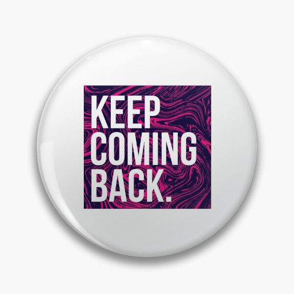 Item preview, Keep Coming Back designed and sold by BIG BOOK BADDIE.