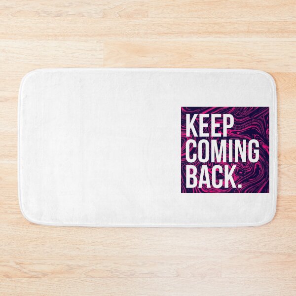 Item preview, Keep Coming Back designed and sold by BIG BOOK BADDIE.