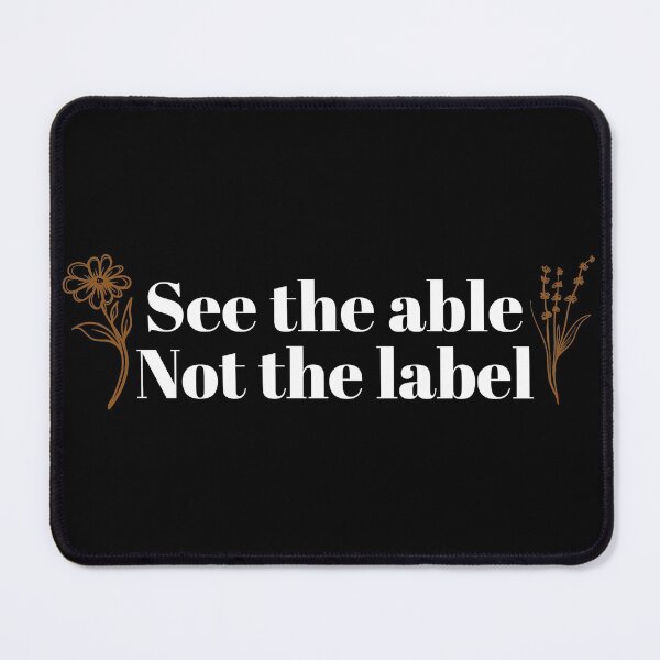 Item preview, See The Able Not The Label designed and sold by NiceTees2021.