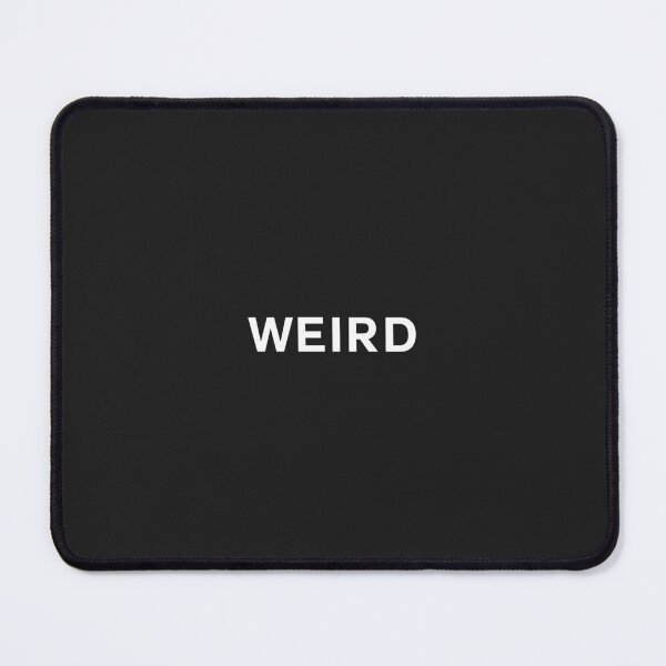 Item preview, "WEIRD" SHIRT : GIFT FOR MOM, DAD, BROTHER, SISTER, FRIEND. designed and sold by Sneaky-Designs.