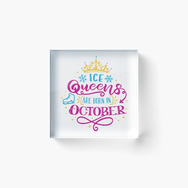 Item preview, Ice Queens Are Born In October (color version) designed and sold by TripleTriple.