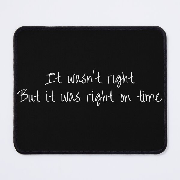 Item preview, It was not right but it was right on time 2 designed and sold by tiredandbored.
