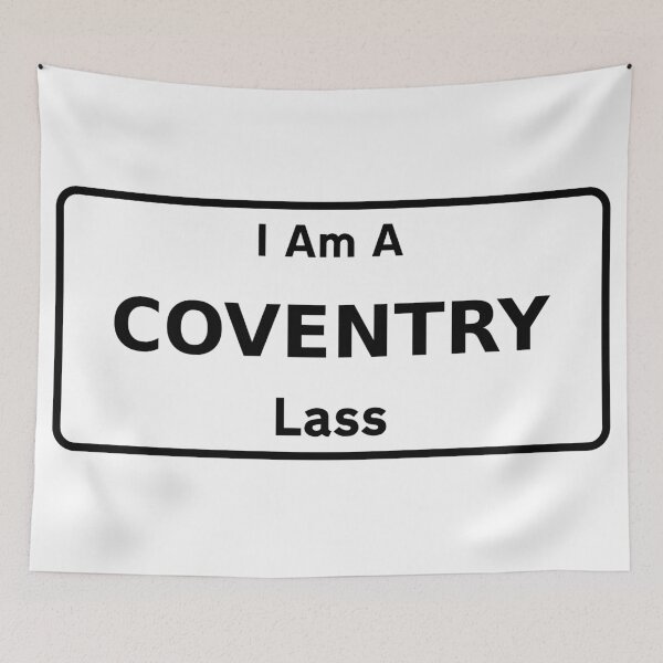 Item preview, I Am A Coventry Lass. designed and sold by NineSevenFour.