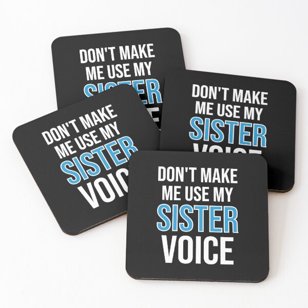 Item preview, Don't Make Me Use My Sister Voice - Cute Funny Gift For Sister designed and sold by Shop-collection.