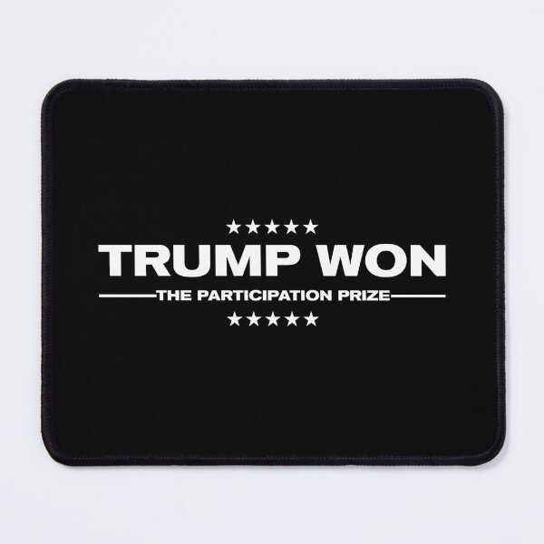 Item preview, Trump Won (the participation prize) designed and sold by libtarts.