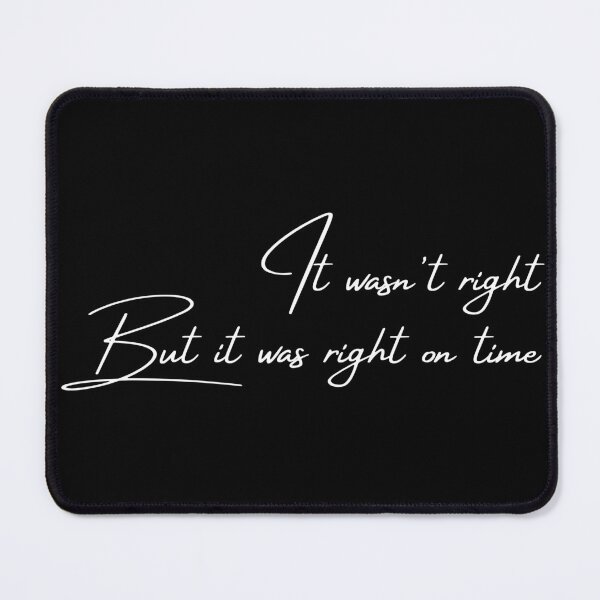 Item preview, It was not right but it was right on time simple designed and sold by tiredandbored.
