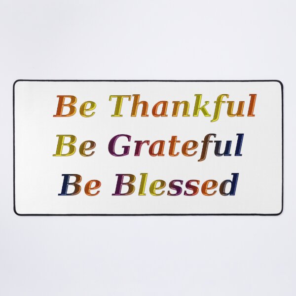 Item preview, Be Thankful, Grateful and Blessed designed and sold by Kathy Weaver.