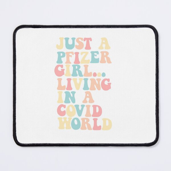 Item preview, Pfizer Girl in a Covid World designed and sold by mdancer6464.