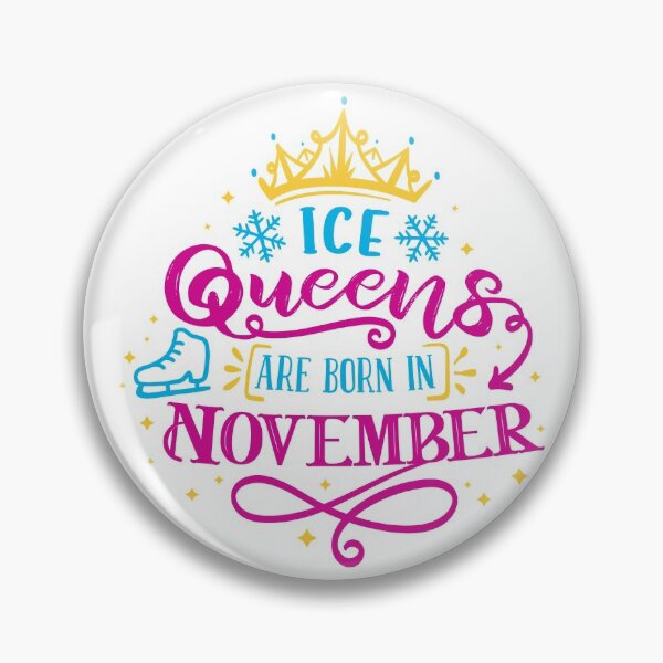 Item preview, Ice Queens Are Born In November (color version) designed and sold by TripleTriple.