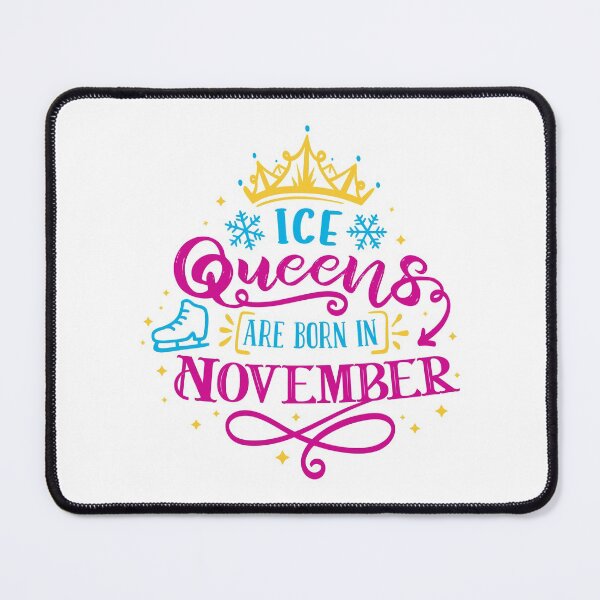 Item preview, Ice Queens Are Born In November (color version) designed and sold by TripleTriple.
