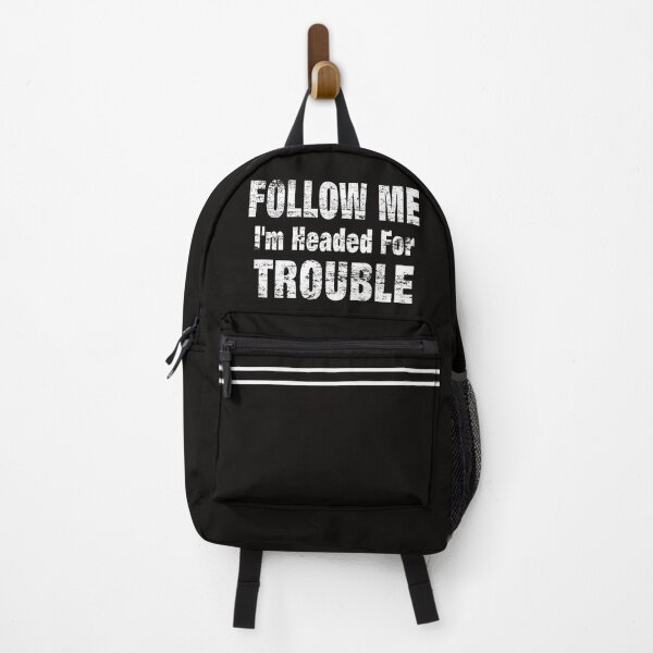 Item preview, Follow Me I'm Headed For Trouble designed and sold by NoBonesLife.