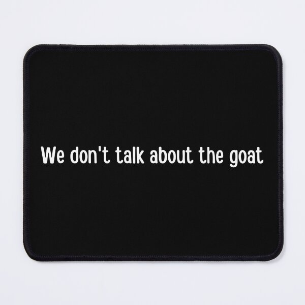 Item preview, We dont talk about the goat icarly. icarly designed and sold by tiredandbored.