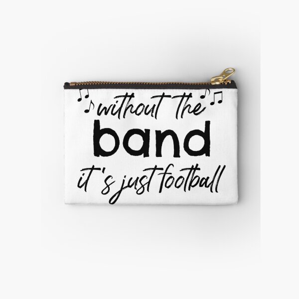 Item preview, Without The Band It's Just Football designed and sold by Martini-Four.