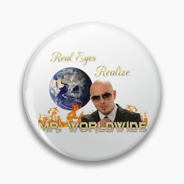 Artikelvorschau, Echte Augen erkennen Mr. Worldwide entworfen und verkauft von IBSGirlGang.