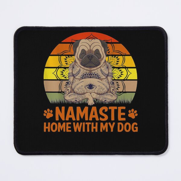 Item preview, Namaste At Home With My Dog designed and sold by ftomstore.