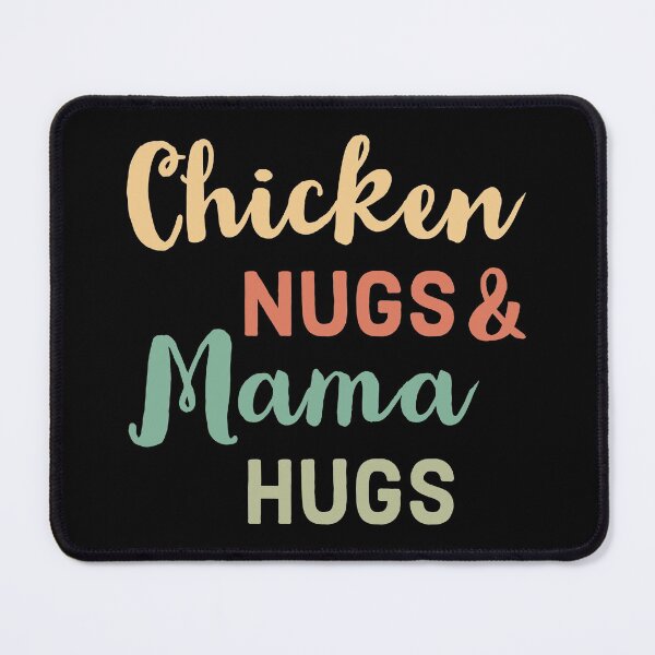 Item preview, Chicken Nugs and Mama Hugs  - Funny Nugget Lovers designed and sold by AnyKitty.