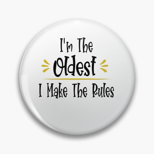Item preview, I'm The Oldest I Make The Rules Funny Older Sibling designed and sold by ZiesMerch.