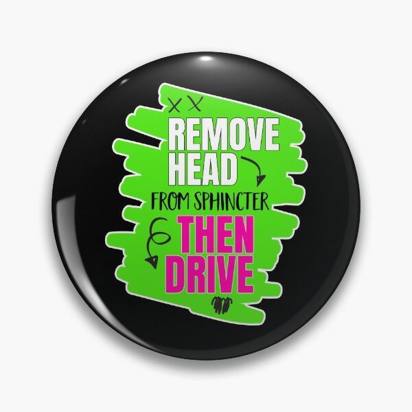Item preview, REMOVE HEAD, THEN DRIVE designed and sold by Katelyn1021.