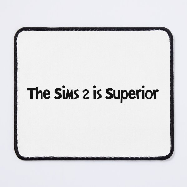 Item preview, the sims 2 is superior designed and sold by tiredandbored.