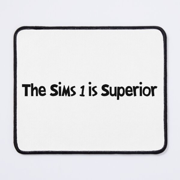 Item preview, the sims 1 is superior designed and sold by tiredandbored.
