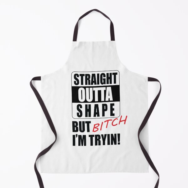 Item preview, Straight Outta Shape But Bitch I'm Trying designed and sold by InkonoStore.