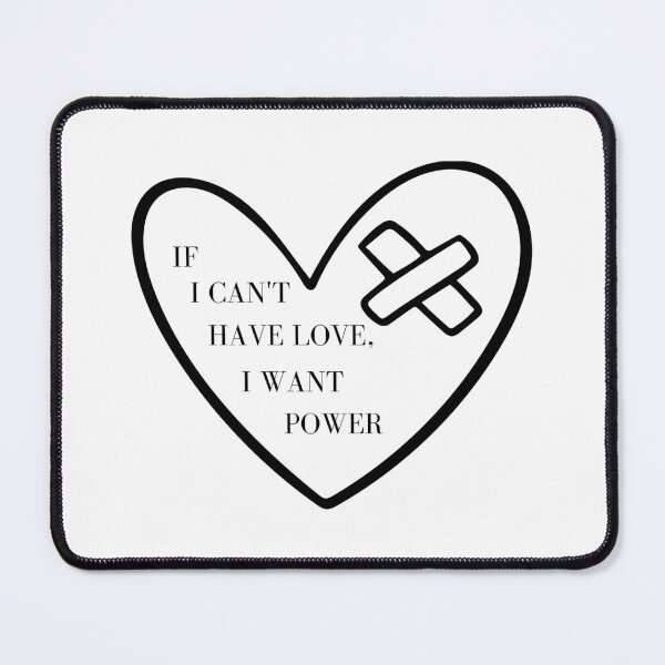 Item preview, If I cant have love I want power broken heart designed and sold by tiredandbored.