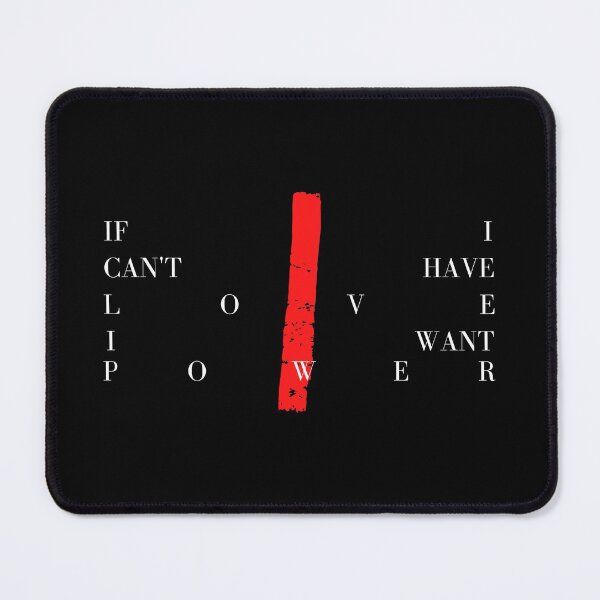 Item preview, If I cant have love i want power red designed and sold by tiredandbored.