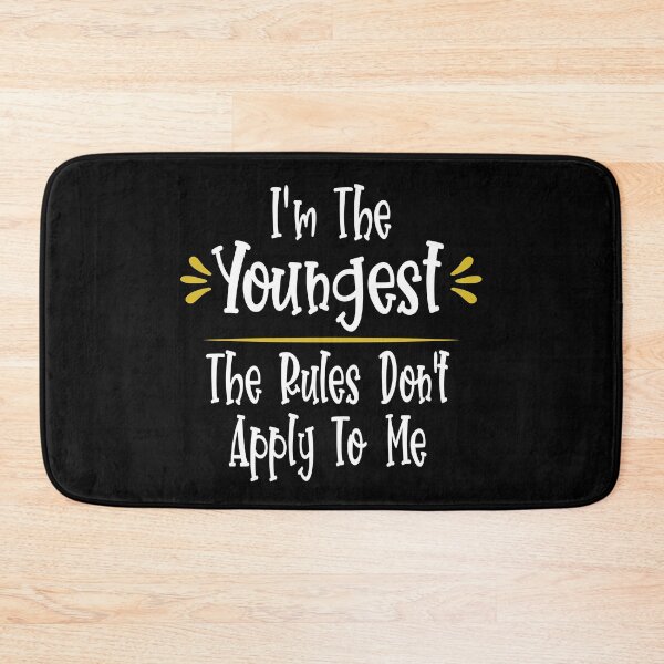 Item preview, I'm The Youngest The Rules Don't Apply To Me Funny Younger Sibling designed and sold by ZiesMerch.