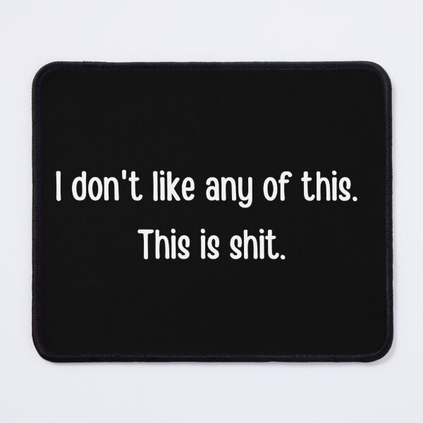 Item preview, I do not like any of this, this is shit- James Acaster designed and sold by tiredandbored.