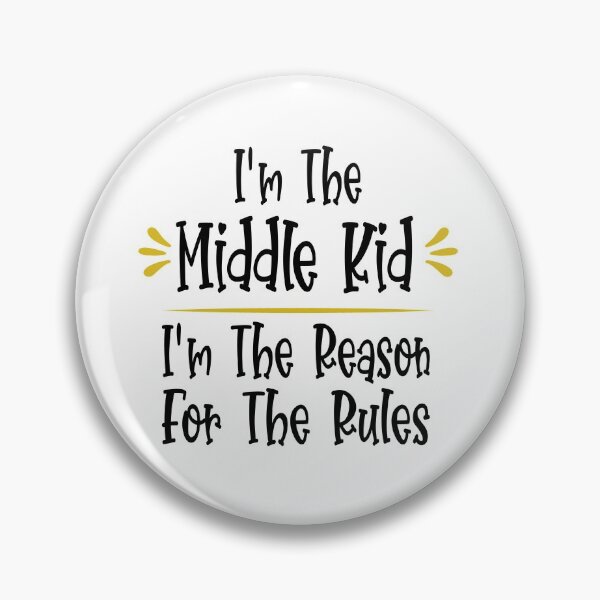 Item preview, I'm The Middle Kid I'm The Reason For The Rules Funny Middle Sibling designed and sold by ZiesMerch.