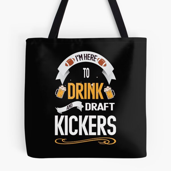 Item preview, I'm Here To Drink And Draft Kickers designed and sold by InkonoStore.